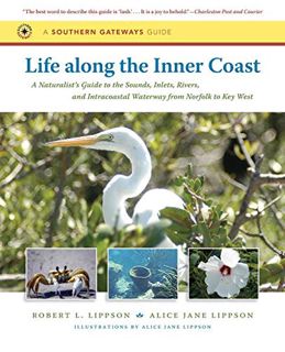 Access [KINDLE PDF EBOOK EPUB] Life along the Inner Coast: A Naturalist's Guide to the Sounds, Inlet
