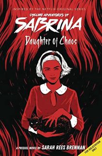 GET KINDLE PDF EBOOK EPUB Daughter of Chaos (Chilling Adventures of Sabrina Novel #2) by  Sarah Rees