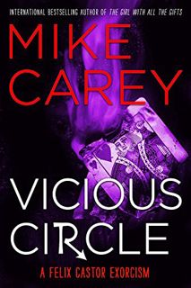 Get [PDF EBOOK EPUB KINDLE] Vicious Circle (Felix Castor, 2) by  Mike Carey ✉️