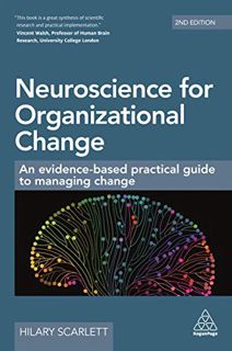 [ACCESS] [EPUB KINDLE PDF EBOOK] Neuroscience for Organizational Change: An Evidence-based Practical