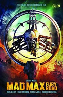 [Get] KINDLE PDF EBOOK EPUB Mad Max: Fury Road: The Prelude to the Blockbuster Film! by  George Mill