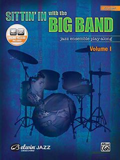 [ACCESS] [KINDLE PDF EBOOK EPUB] Sittin' In with the Big Band, Vol 1: Drums, Book & Online Audio by