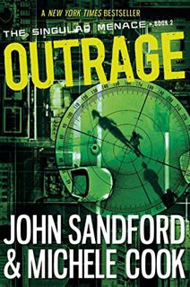 [ACCESS] EPUB KINDLE PDF EBOOK Outrage (The Singular Menace, 2) by  John Sandford &  Michele Cook 🖍