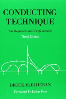 [Access] [PDF EBOOK EPUB KINDLE] Conducting Technique: For Beginners and Professionals by  Brock McE