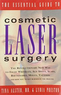 [READ] KINDLE PDF EBOOK EPUB The Essential Guide to Cosmetic Laser Surgery by  Tina Alster &  Lydia