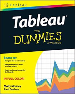 ACCESS [KINDLE PDF EBOOK EPUB] Tableau For Dummies (For Dummies (Computer/Tech)) by  Molly Monsey &