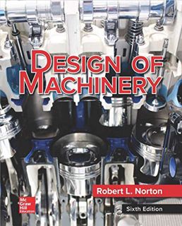 Read [EBOOK EPUB KINDLE PDF] Design of Machinery by  Robert Norton 📩
