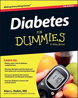[View] KINDLE PDF EBOOK EPUB Diabetes For Dummies by  Alan L. Rubin ✅