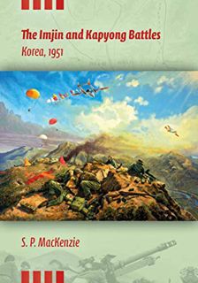 [Get] [EPUB KINDLE PDF EBOOK] The Imjin and Kapyong Battles: Korea, 1951 (Twentieth-Century Battles)