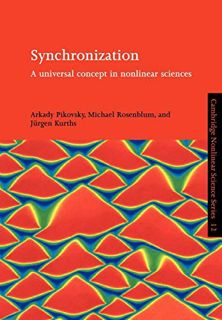 ACCESS [KINDLE PDF EBOOK EPUB] Synchronization: A Universal Concept in Nonlinear Sciences (Cambridge