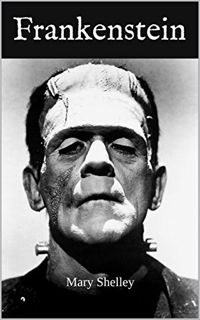 [Get] PDF EBOOK EPUB KINDLE Frankenstein by  Mary Shelley 💔