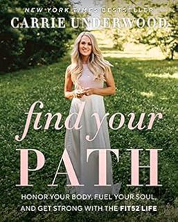 [View] EBOOK EPUB KINDLE PDF Find Your Path: Honor Your Body, Fuel Your Soul, and Get Strong with th