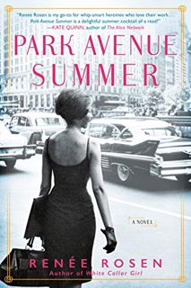 View KINDLE PDF EBOOK EPUB Park Avenue Summer by  Renée Rosen 📭