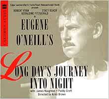 ACCESS KINDLE PDF EBOOK EPUB Long Day's Journey Into Night by Eugene O'Neill,Stacy Keach,Geraldine F