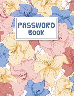 GET [PDF EBOOK EPUB KINDLE] Password Book: Internet Password Book 8.5"x11" - Large Print Password Lo