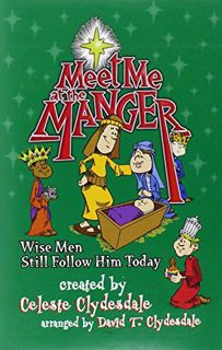 [ACCESS] EBOOK EPUB KINDLE PDF Meet Me at the Manger by  Celeste Clydesdale &  David T Clydesdale 🖌