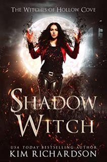 View [EPUB KINDLE PDF EBOOK] Shadow Witch (The Witches of Hollow Cove Book 1) by  Kim Richardson 📩