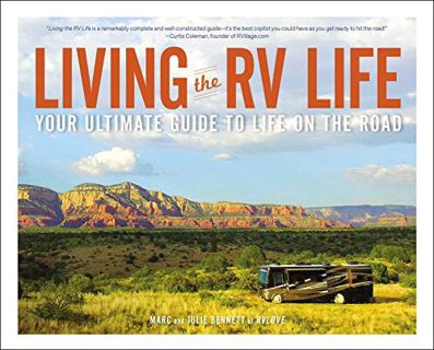 READ EPUB KINDLE PDF EBOOK Living the RV Life: Your Ultimate Guide to Life on the Road by  Marc Benn