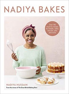 Get [KINDLE PDF EBOOK EPUB] Nadiya Bakes: Over 100 Must-Try Recipes for Breads, Cakes, Biscuits, Pie