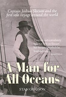 [View] [EBOOK EPUB KINDLE PDF] A Man for All Oceans: Captain Joshua Slocum and the First Solo Voyage