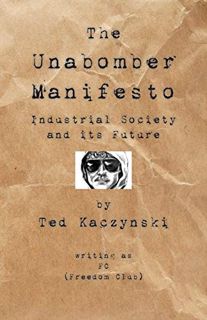 [View] [PDF EBOOK EPUB KINDLE] The Unabomber Manifesto: Industrial Society and Its Future by  The Un