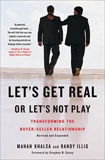 Get KINDLE PDF EBOOK EPUB Let's Get Real or Let's Not Play: Transforming the Buyer/Seller Relationsh