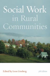 [Access] EBOOK EPUB KINDLE PDF Social Work in Rural Communities, 5th Edition by  Leon Ginsberg &  Le
