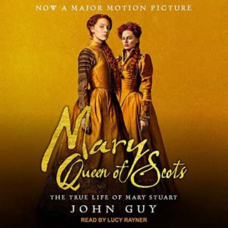 [VIEW] [KINDLE PDF EBOOK EPUB] Mary Queen of Scots: The True Life of Mary Stuart by  John Guy,Lucy R