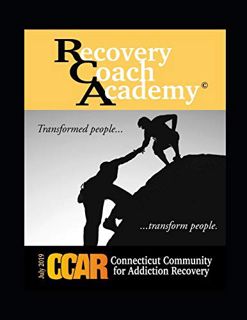 [ACCESS] EBOOK EPUB KINDLE PDF CCAR's Recovery Coach Academy: Rev July 2019 (Ccar RCA) by  Phillip V
