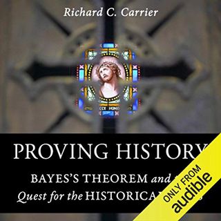 [ACCESS] PDF EBOOK EPUB KINDLE Proving History: Bayes's Theorem and the Quest for the Historical Jes