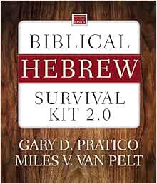 [Read] [EBOOK EPUB KINDLE PDF] Biblical Hebrew Survival Kit 2.0 by Gary D. Pratico,Miles V. Van Pelt