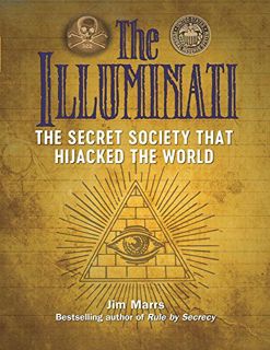 [Read] [EBOOK EPUB KINDLE PDF] The Illuminati: The Secret Society That Hijacked the World (Treachery