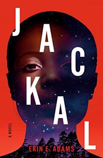 Get [KINDLE PDF EBOOK EPUB] Jackal: A Novel by  Erin E. Adams 💙