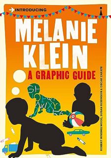VIEW [EBOOK EPUB KINDLE PDF] Introducing Melanie Klein: A Graphic Guide (Graphic Guides) by  R. D. H