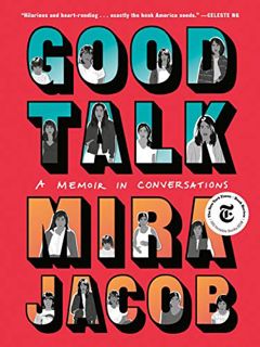 Read [PDF EBOOK EPUB KINDLE] Good Talk: A Memoir in Conversations by  Mira Jacob ✓