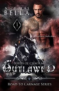 GET EBOOK EPUB KINDLE PDF Outlawed: Lords of Chaos MC (Road to Carnage Series Book 1) by  Nicholas B