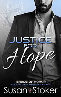 VIEW [KINDLE PDF EBOOK EPUB] Justice for Hope (Badge of Honor: Texas Heroes Book 12) by  Susan Stoke