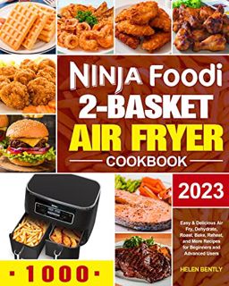 GET [PDF EBOOK EPUB KINDLE] Ninja Foodi 2-Basket Air Fryer Cookbook: Easy & Delicious Air Fry, Dehyd