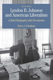 Read [EBOOK EPUB KINDLE PDF] Lyndon B. Johnson and American Liberalism: A Brief Biography with Docum