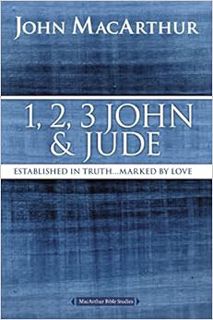 READ [EBOOK EPUB KINDLE PDF] 1, 2, 3 John and Jude: Established in Truth ... Marked by Love (MacArth