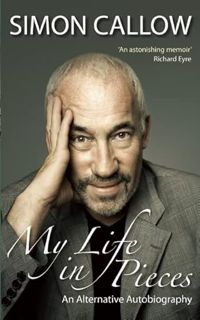 Read EBOOK EPUB KINDLE PDF My Life in Pieces by  Simon Callow 📋