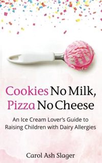 [Access] EBOOK EPUB KINDLE PDF Cookies No Milk, Pizza No Cheese: An Ice Cream Lover's Guide to Raisi