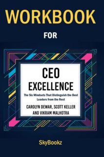 READ [KINDLE PDF EBOOK EPUB] Workbook for CEO Excellence by Carolyn Dewar, Scott Keller and Vikram M