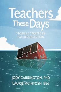 [VIEW] [PDF EBOOK EPUB KINDLE] Teachers These Days: Stories and Strategies for Reconnection by  Dr.