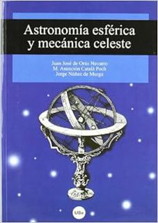 [READ] [KINDLE PDF EBOOK EPUB] Astronomía esférica y mecánica celeste (UNIVERSITAT) (Spanish Edition