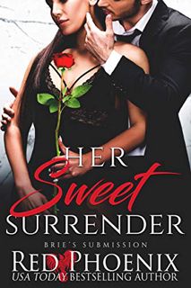 READ EPUB KINDLE PDF EBOOK Her Sweet Surrender (Brie's Submission Book 21) by  Red Phoenix 📝