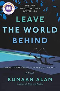 [View] PDF EBOOK EPUB KINDLE Leave the World Behind: A Novel by  Rumaan Alam 📃