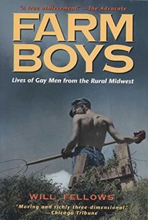 [Read] EBOOK EPUB KINDLE PDF Farm Boys: Lives of Gay Men from the Rural Midwest by  Will Fellows 🗂️