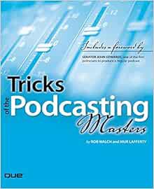 [READ] PDF EBOOK EPUB KINDLE Tricks of the Podcasting Masters by Rob Walch,Mur Lafferty 📪