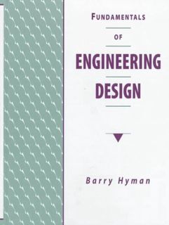 [ACCESS] EPUB KINDLE PDF EBOOK Fundamentals of Engineering Design by  Barry I. Hyman 📦